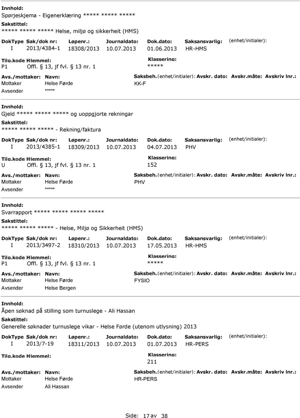 Svarrapport - Helse, Miljø og Sikkerheit (HMS) 2013/3497-2 18310/2013 17.05.