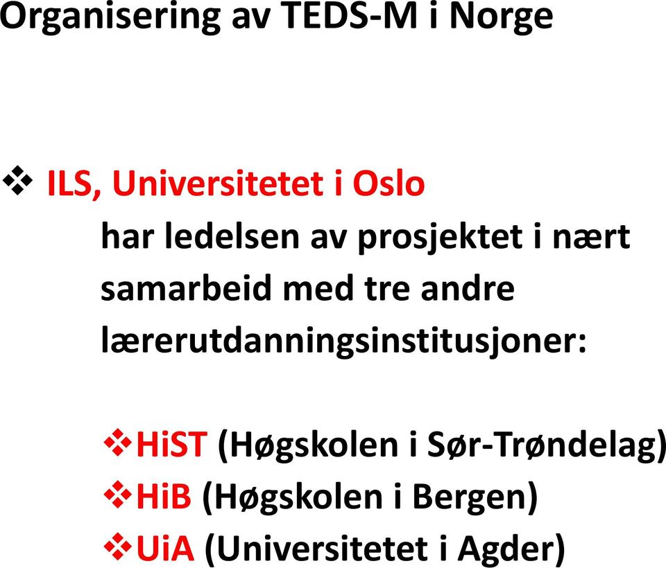 lærerutdanningsinstitusjoner: HiST (Høgskolen i