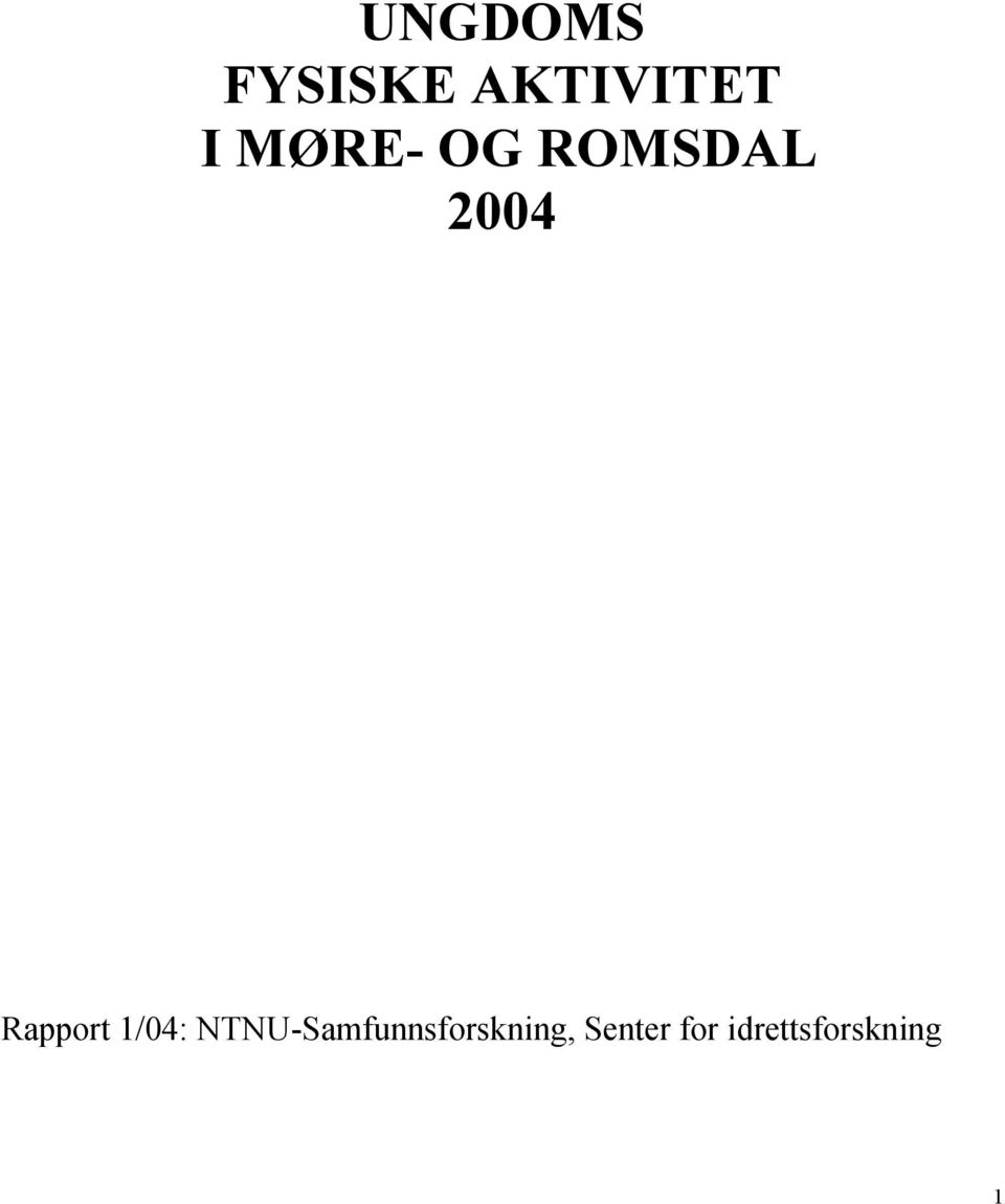 1/04: NTNU-Samfunnsforskning,