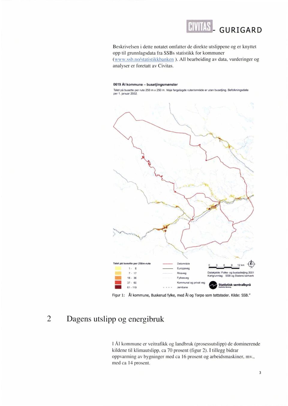 Belolknmpsdete per 1. januar 2002 xes t på busalts par 259.