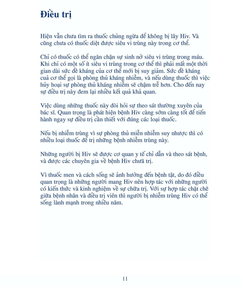 Sˆc { khæng cu cí th g i lø ph ng thú khæng nhiÿm, vø n u dòng thuâc th viÿc húy ho i s ph ng thú khæng nhiÿm s chœm trÿ hín. Cho { n nay s {i u trfi nøy {em l i nhi u k t qu kh quan.