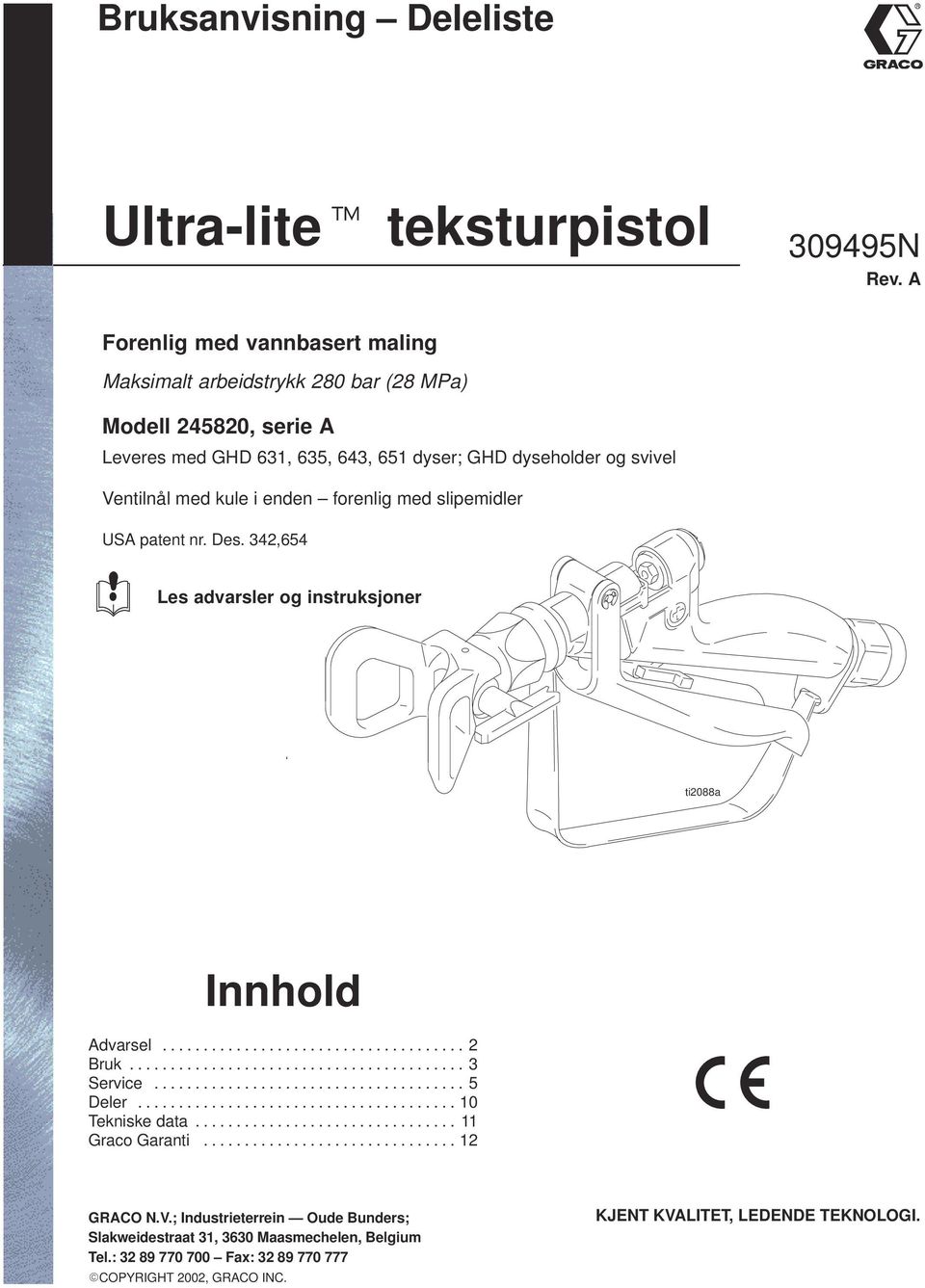 slipemidler US patent nr. Des. 342,654 Les advarsler og instruksjoner ti2088a Innhold dvarsel..................................... 2 Bruk......................................... 3 Service...................................... 5 Deler.