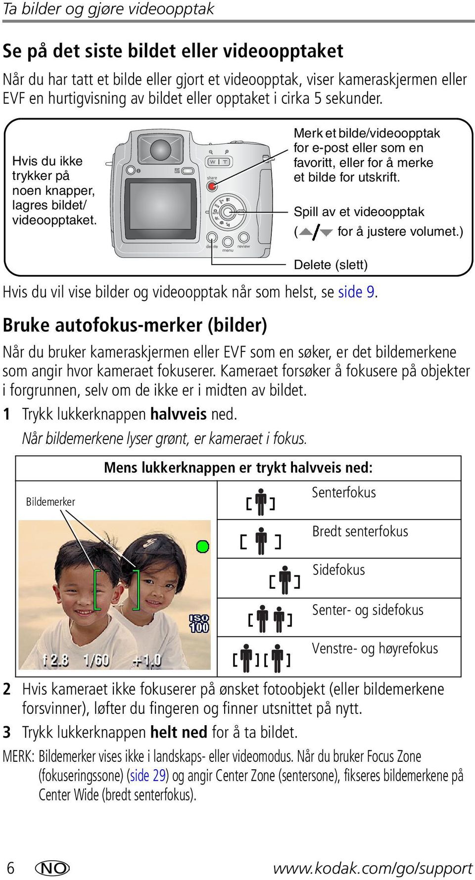 Spill av et videoopptak ( for å justere volumet.) Hvis du vil vise bilder og videoopptak når som helst, se side 9.