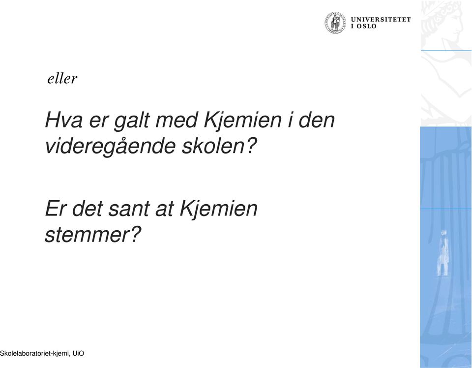 videregående skolen?