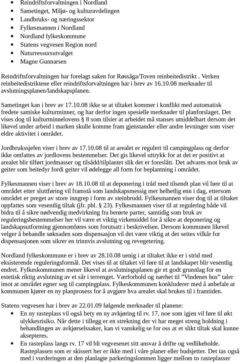 08 merknader til avslutningsplanen/landskapsplanen. Sametinget kan i brev av 17.10.