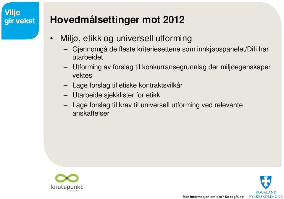 konkurransegrunnlag der miljøegenskaper vektes Lage forslag til etiske kontraktsvilkår