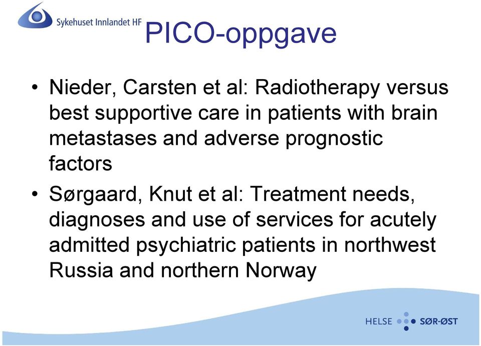 Sørgaard, Knutet al: Treatmentneeds, diagnoses and use of services for