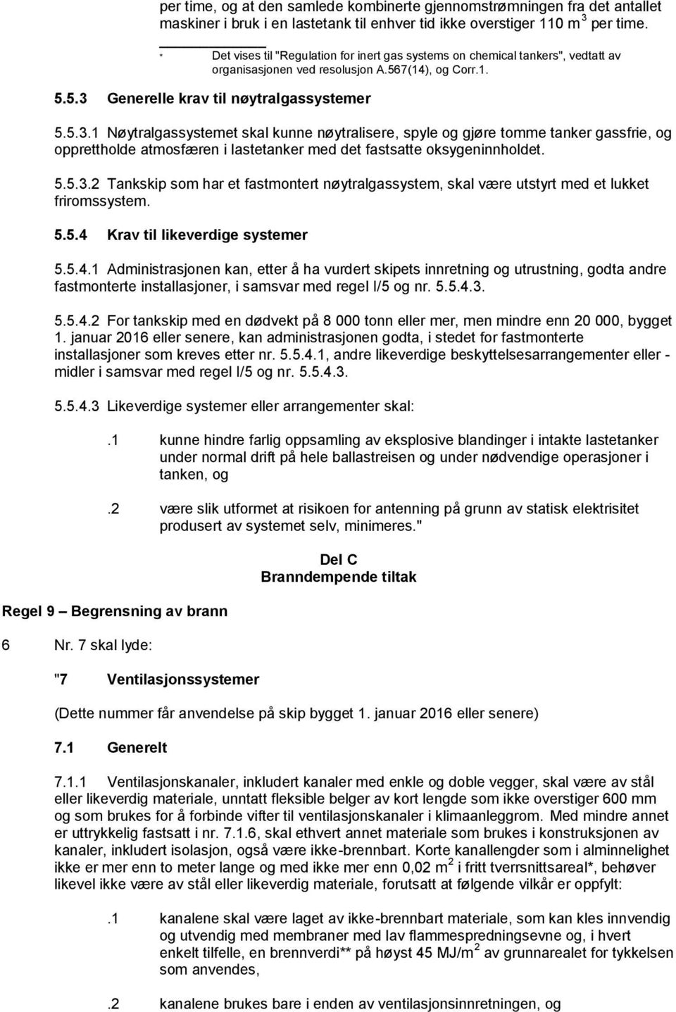 Generelle krav til nøytralgassystemer 5.5.3.