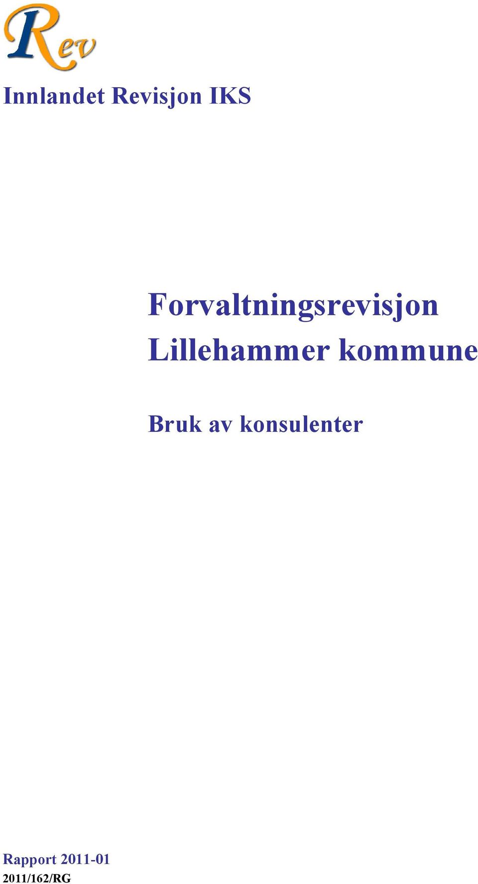 Lillehammer kommune Bruk av