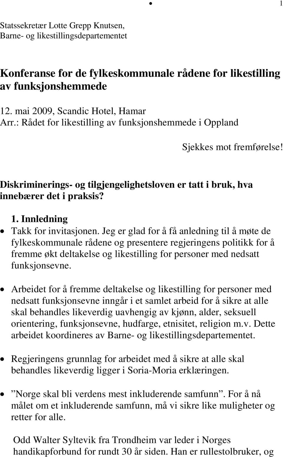 Innledning Takk for invitasjonen.