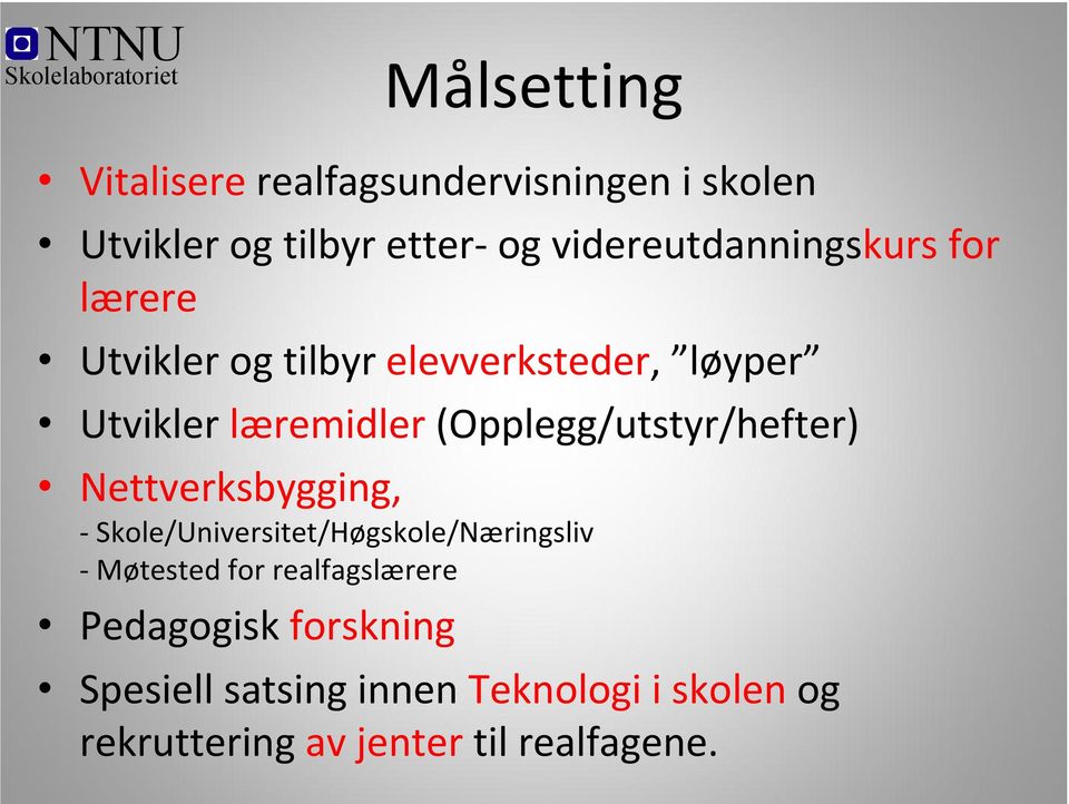 (Opplegg/utstyr/hefter) Nettverksbygging, Skole/Universitet/Høgskole/Næringsliv Møtested for