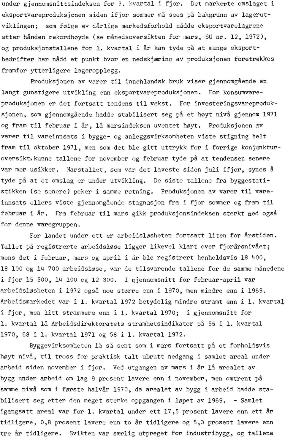 månedsoversikten for mars, SU nr. 12, 1972), og produksjonstallene for 1.