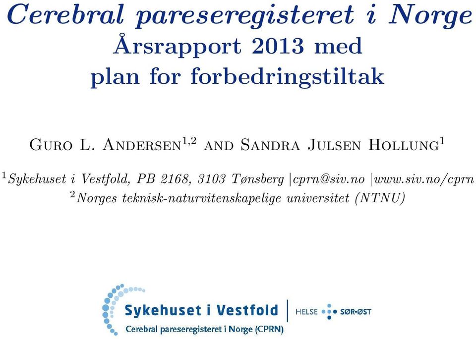 Andersen 1,2 and Sandra Julsen Hollung 1 1 Sykehuset i Vestfold,