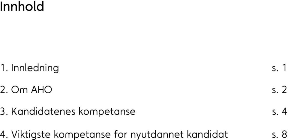 Kandidatenes kompetanse s. 4 4.