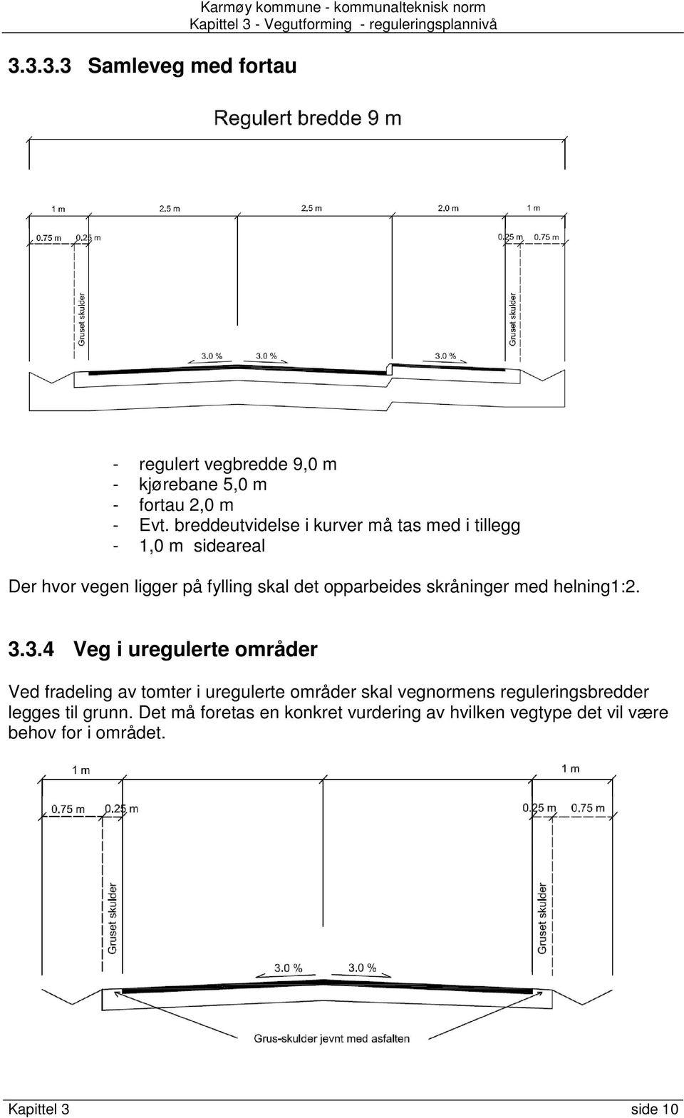 med helning1:2. 3.