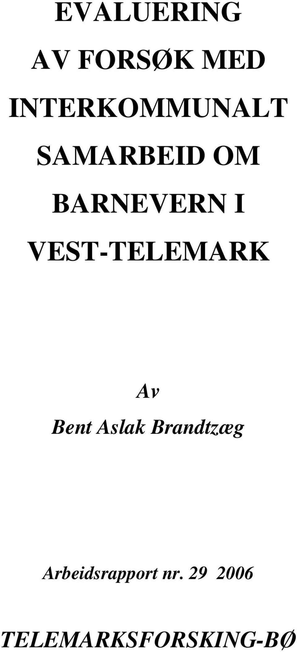 I VEST-TELEMARK Av Bent Aslak