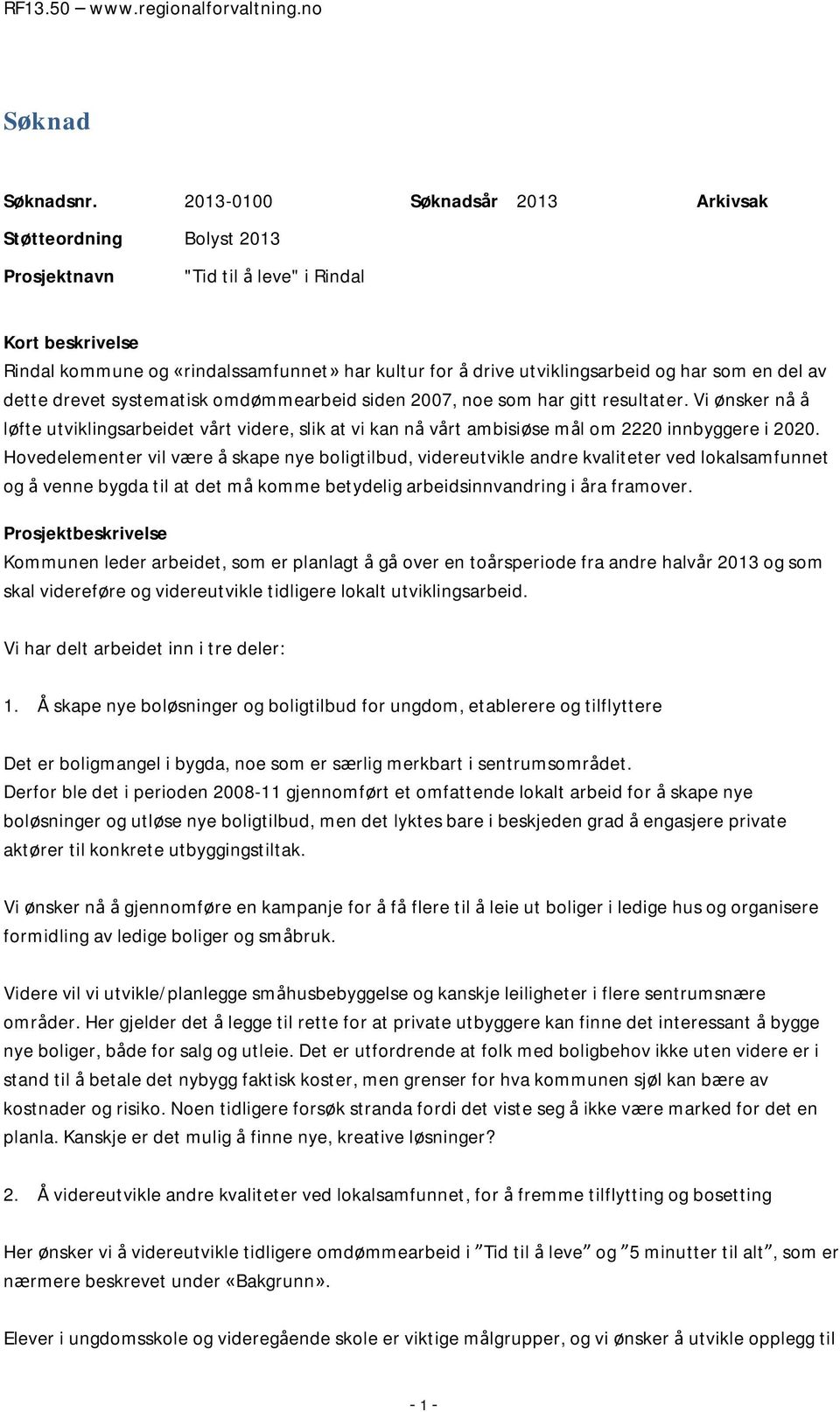 som en del av dette drevet systematisk omdømmearbeid siden 2007, noe som har gitt resultater.