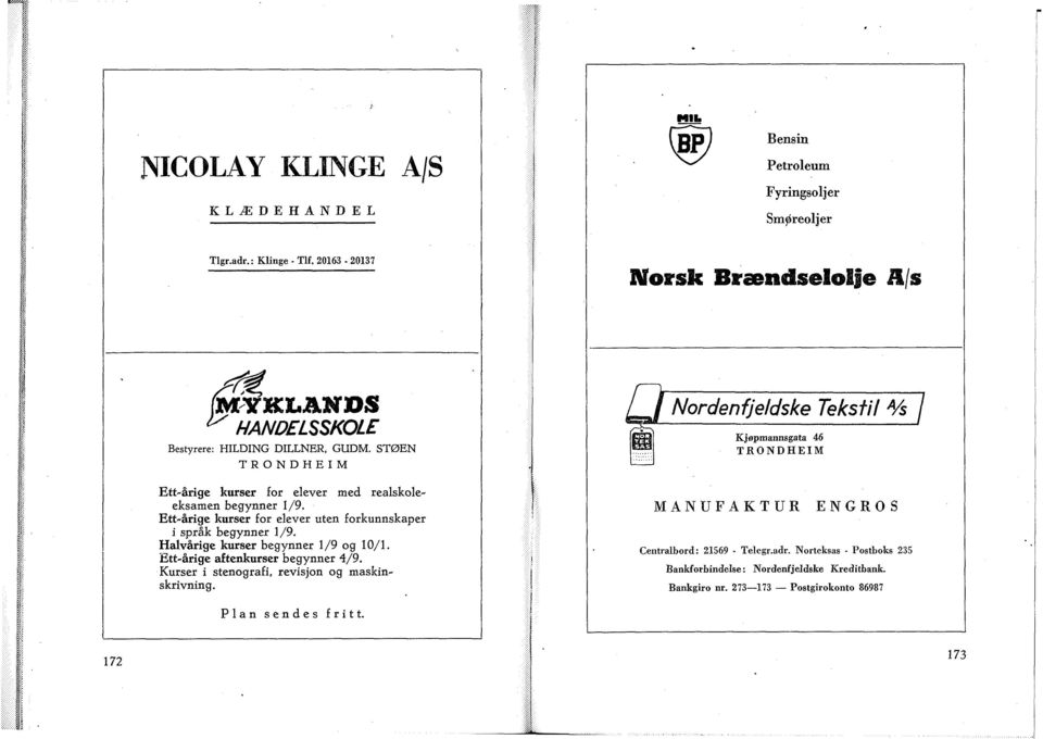 Ett-årige kurser for elever uten forkunnskaper i språk begynner 1/9. Halvårige kurser begynner 1/9 og 10/1. Ett-årige aftenkurser begynner 4/9.