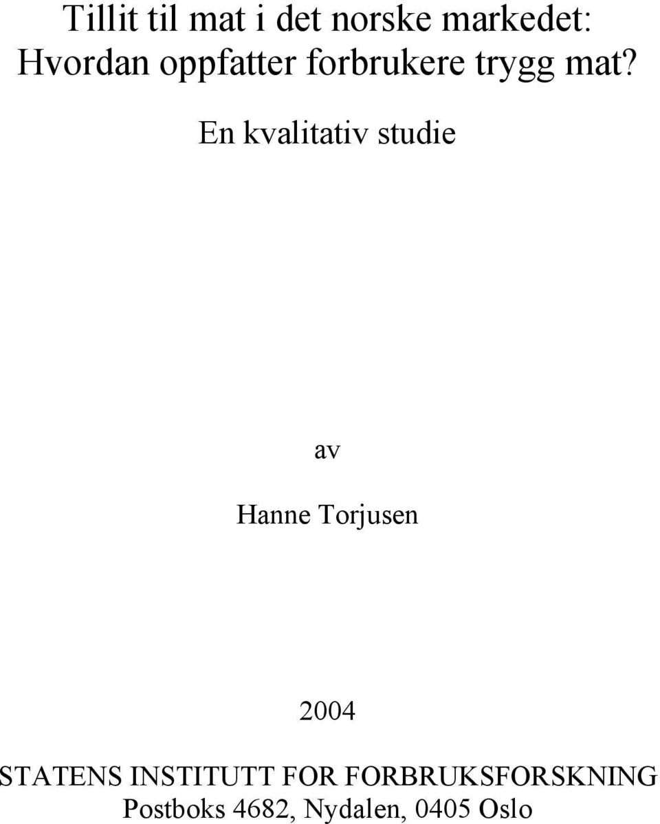 En kvalitativ studie av Hanne Torjusen 2004