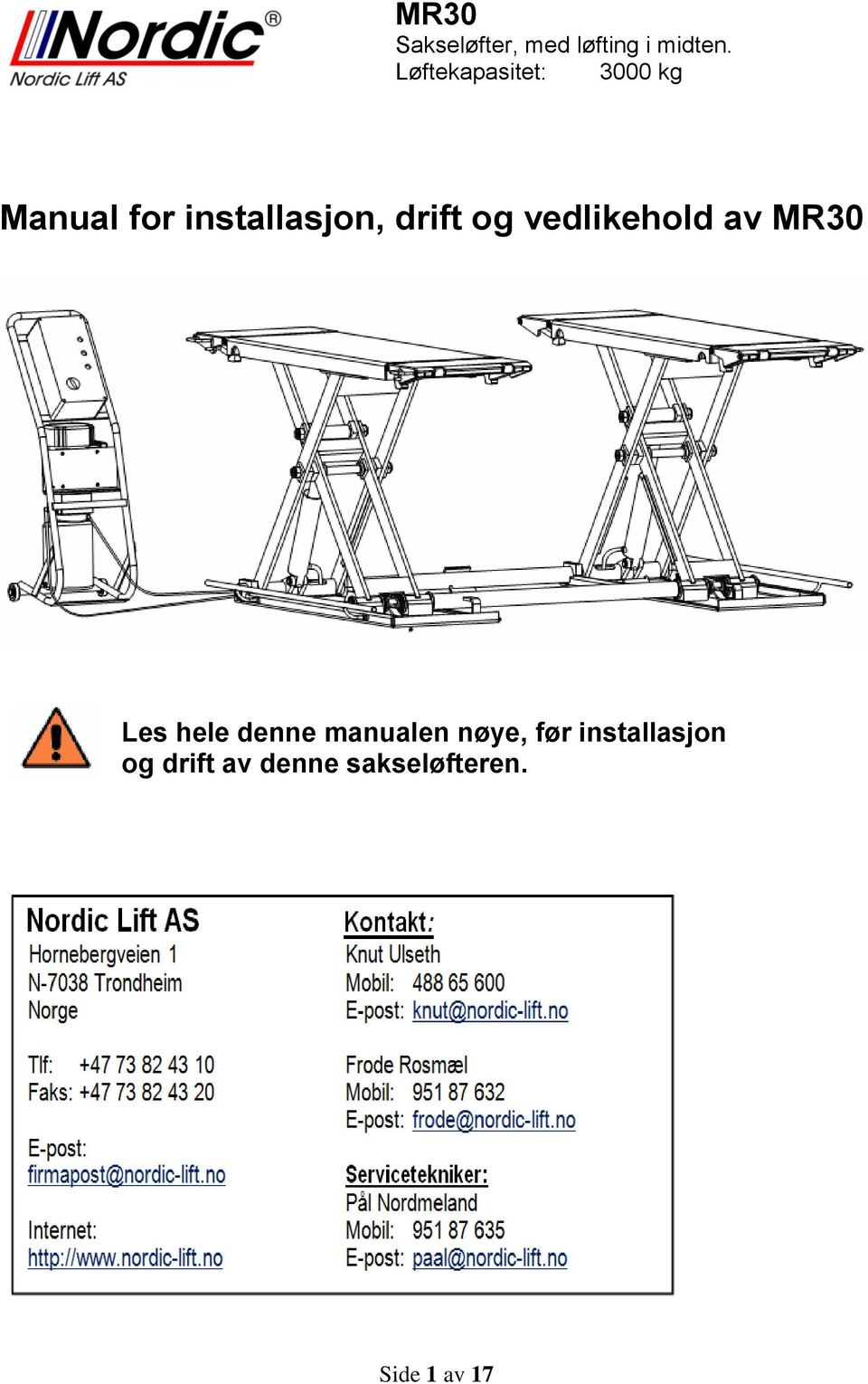 drift og vedlikehold av MR30 Les hele denne manualen