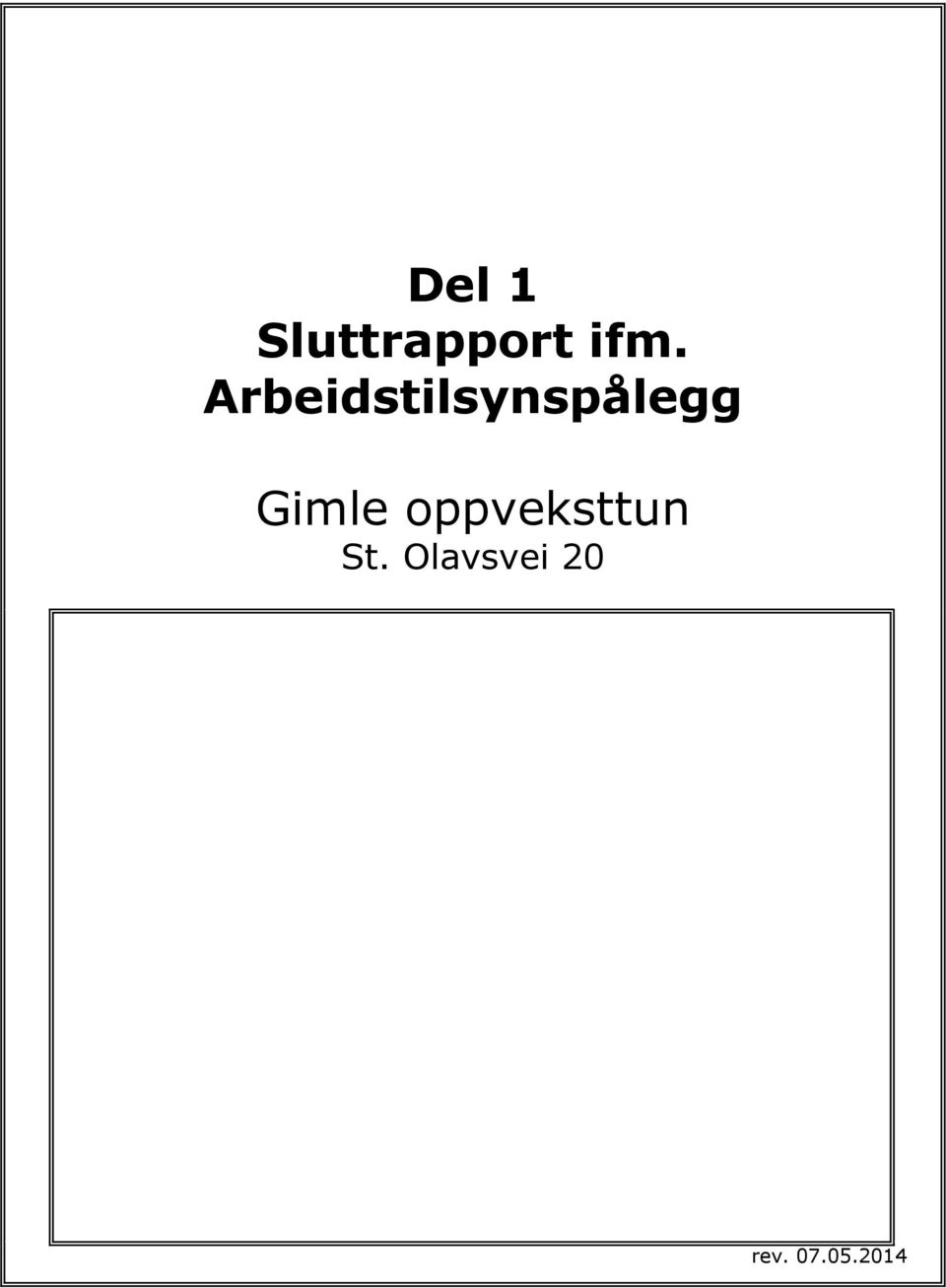 Gimle oppveksttun St.