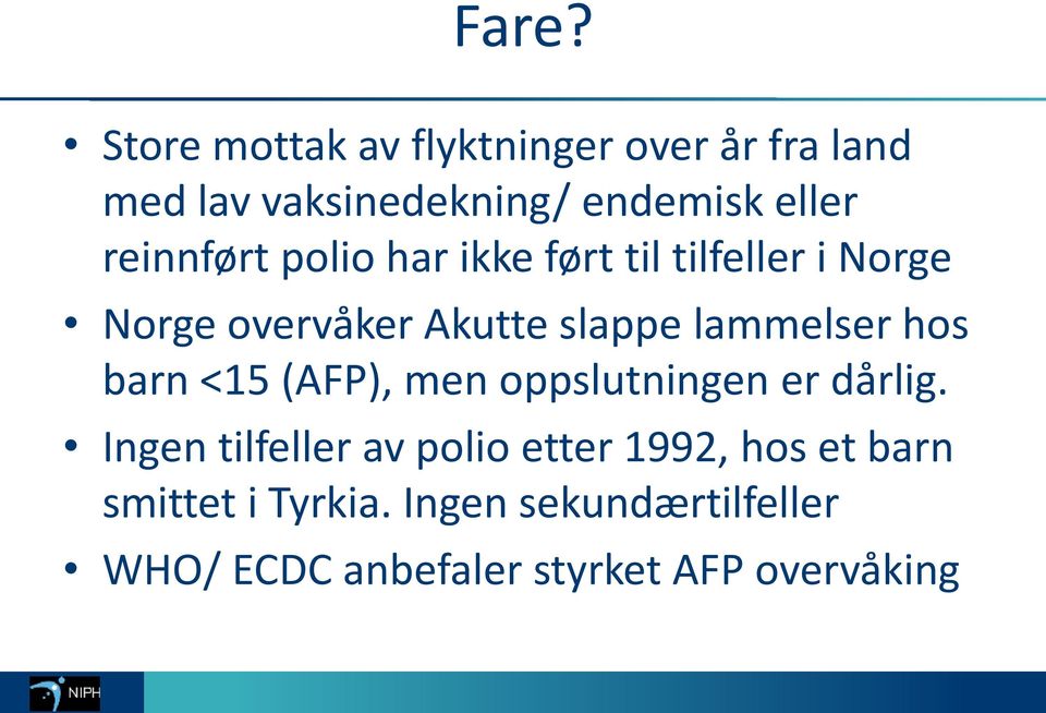 lammelser hos barn <15 (AFP), men oppslutningen er dårlig.