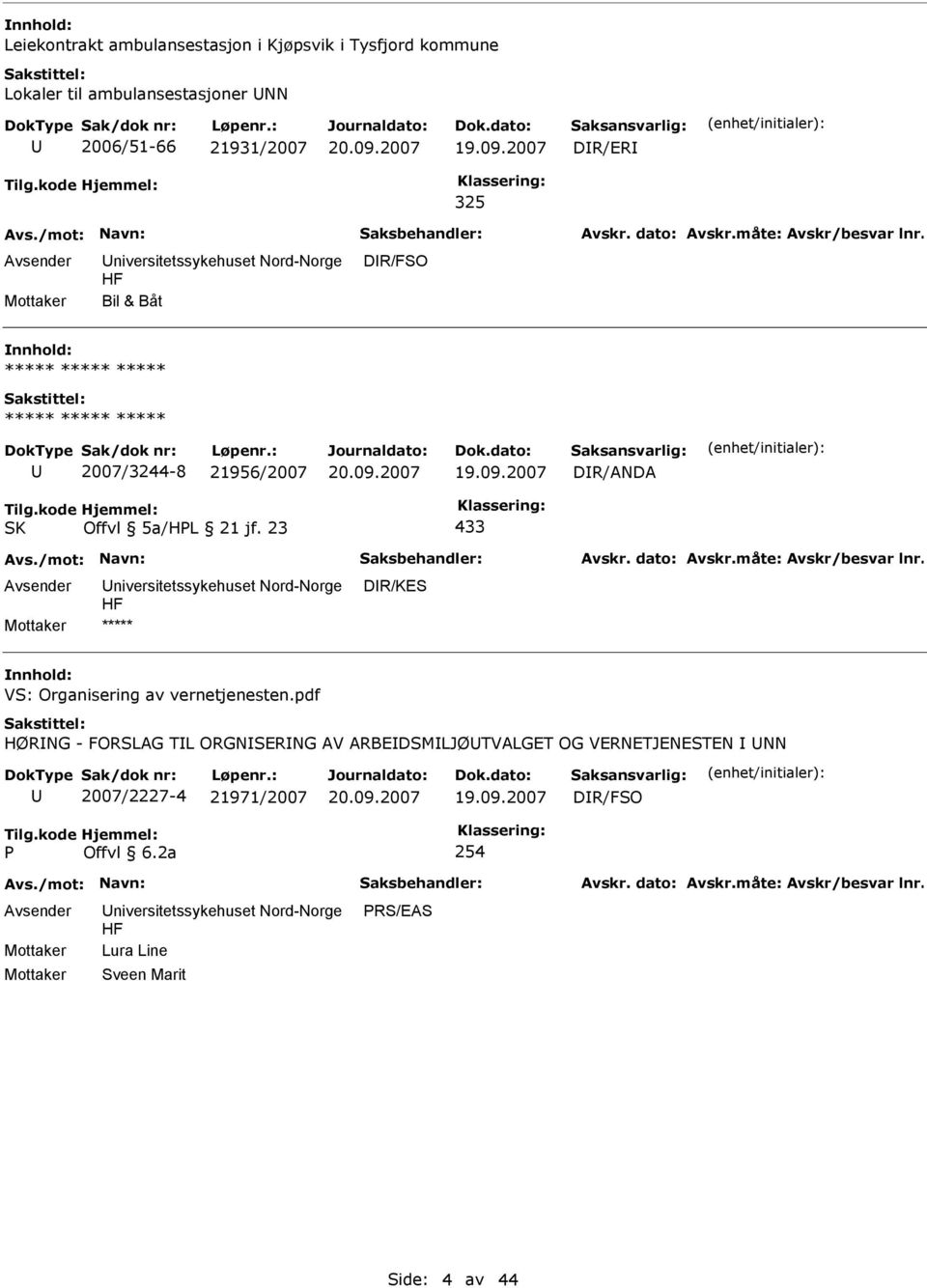 21 jf. 23 433 DR/KES nnhold: VS: Organisering av vernetjenesten.