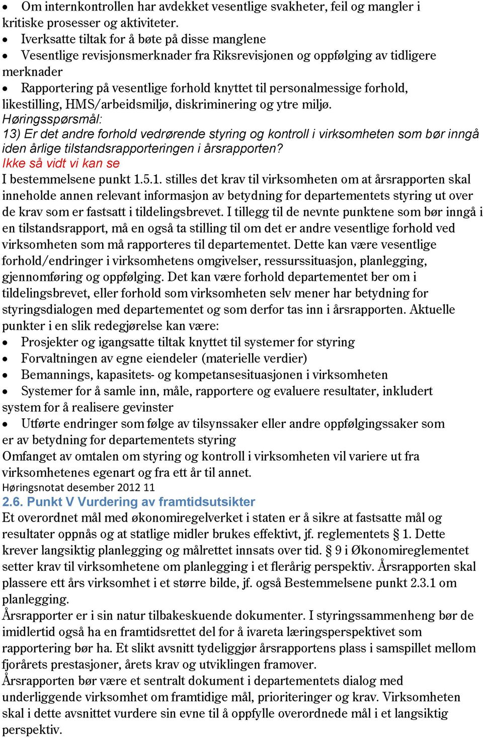 forhold, likestilling, HMS/arbeidsmiljø, diskriminering og ytre miljø.