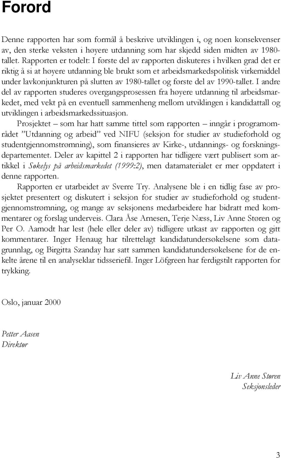 1980-tallet og første del av 1990-tallet.