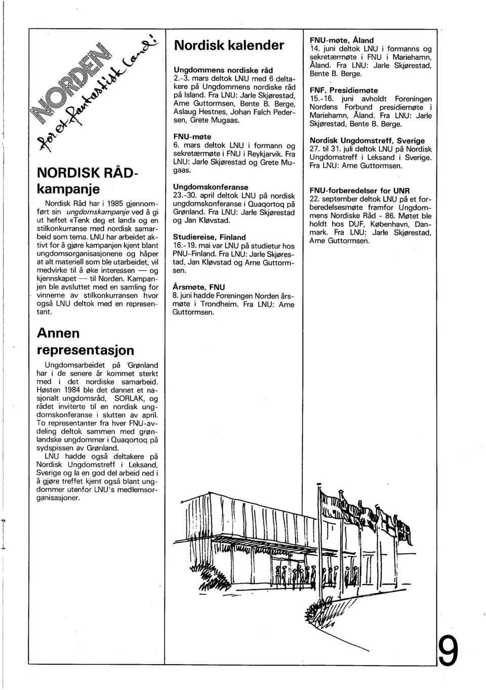 Kampan jen ble avsluttet med en samling for vinnerne av stilkonkurransen hvor også LNU deltok med en represen tant.