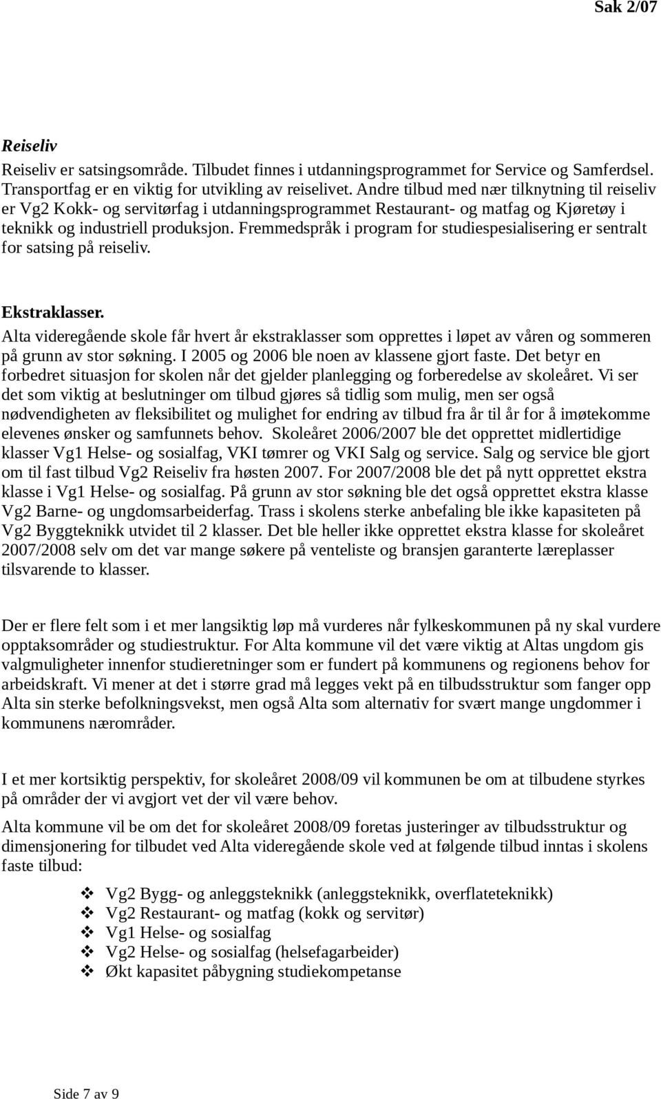 Fremmedspråk i program for studiespesialisering er sentralt for satsing på reiseliv. Ekstraklasser.