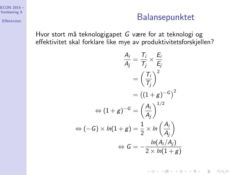 A i A j = T i T j E i = (1 + g) G = E j ( ) 2 Ti T j = ( (1 + g) G ) 2