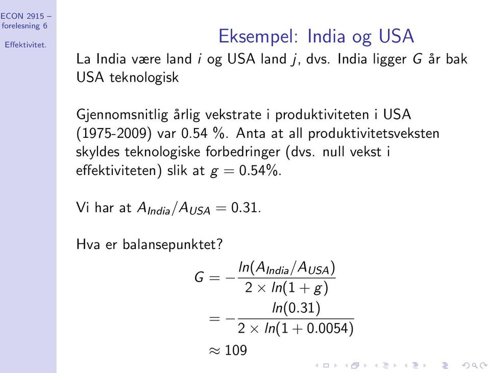 var 0.54 %. Anta at all produktivitetsveksten skyldes teknologiske forbedringer (dvs.