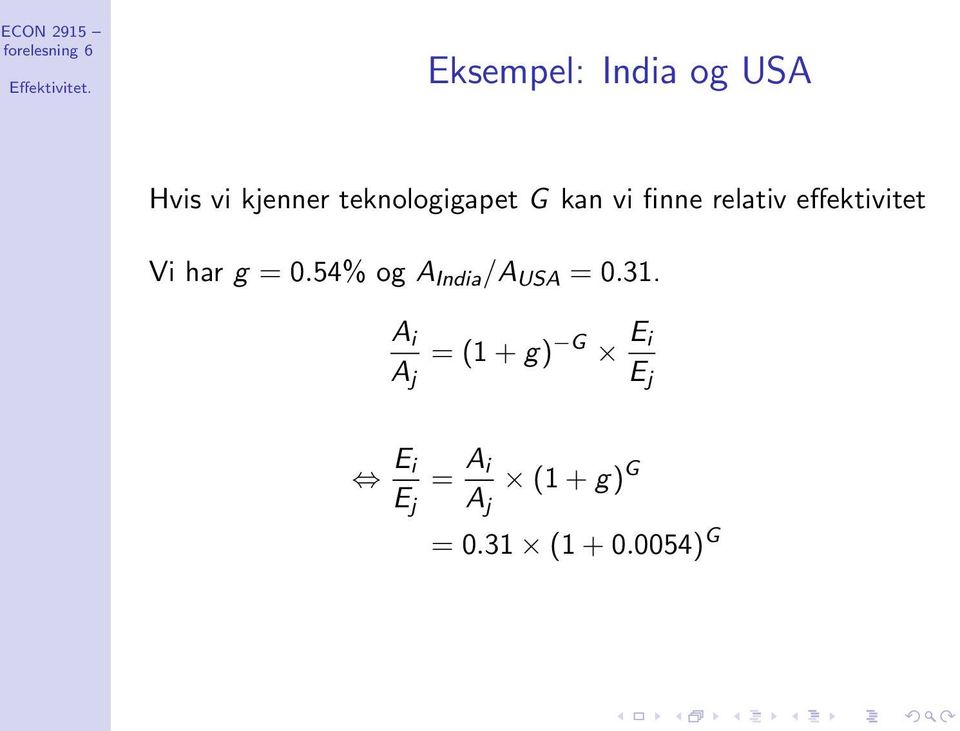 Vi har g = 0.54% og A India /A USA = 0.31.