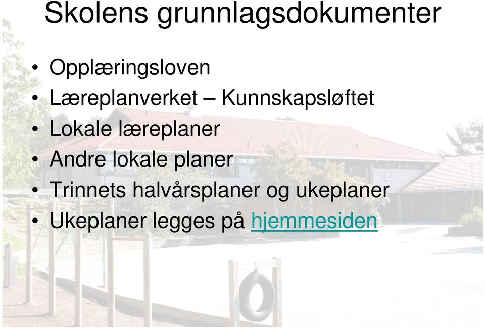 læreplaner Andre lokale planer Trinnets