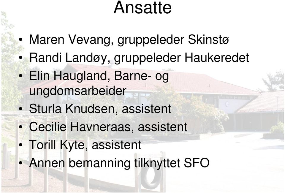 ungdomsarbeider Sturla Knudsen, assistent Cecilie