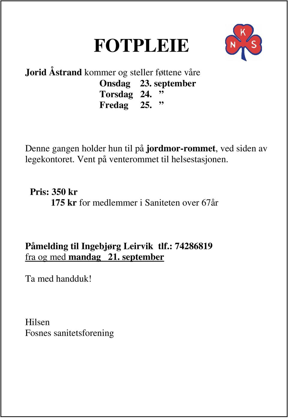 Vent på venterommet til helsestasjonen.