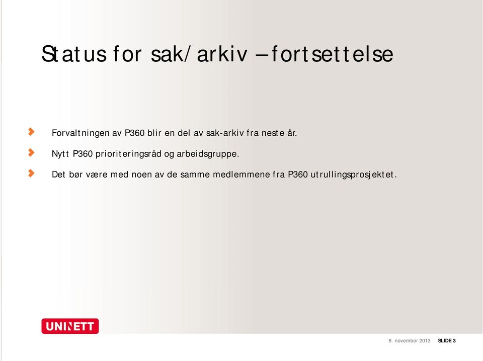 Nytt P360 prioriteringsråd og arbeidsgruppe.