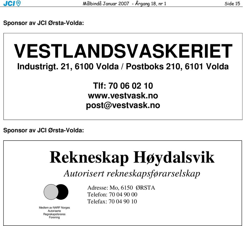 no Sponsor av JCI Ørsta-Volda: Rekneskap Høydalsvik Autorisert rekneskapsførarselskap