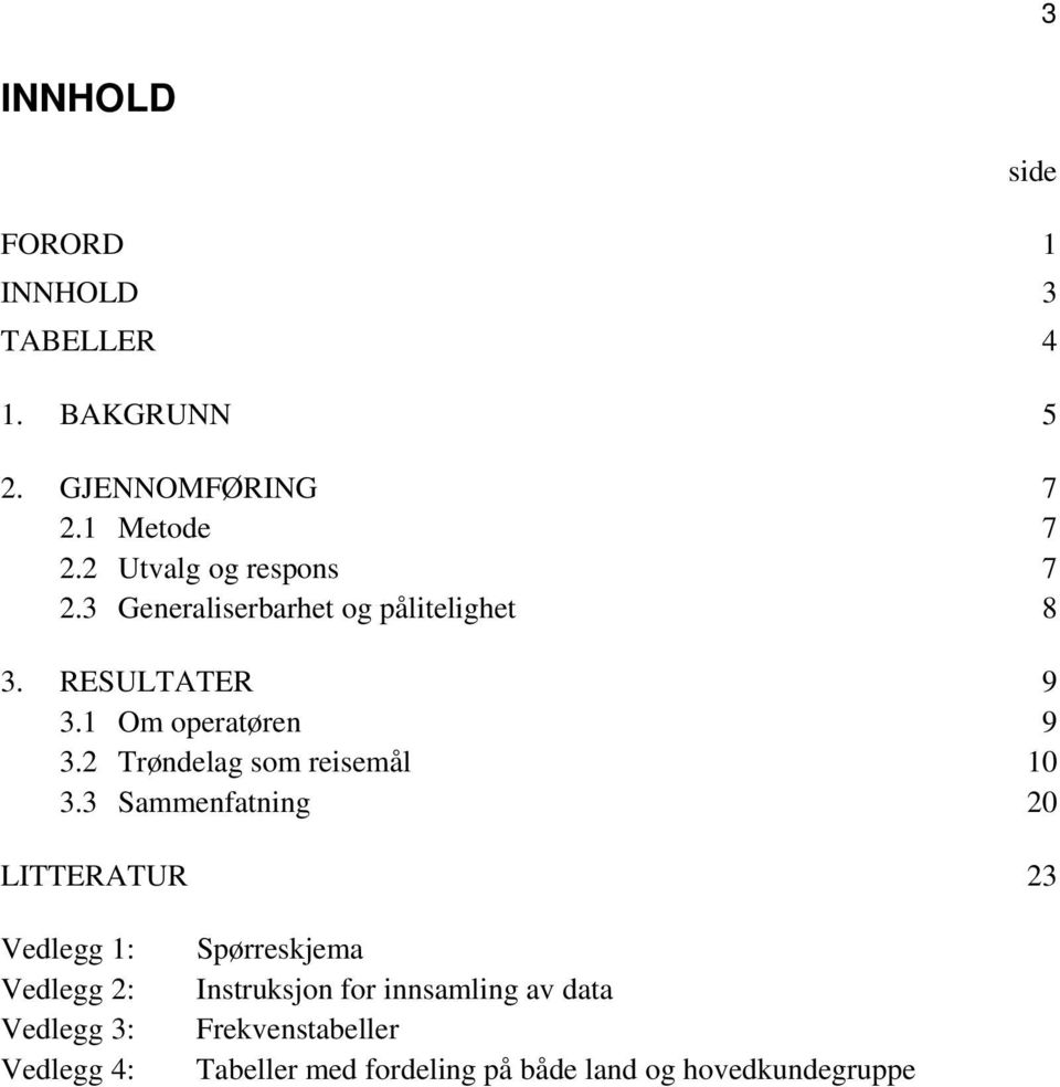 2 Trøndelag som reisemål 10 3.