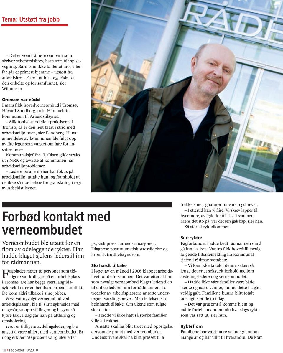 Slik tonivå-modellen praktiseres i Tromsø, så er den helt klart i strid med arbeidsmiljøloven, sier Sandberg.