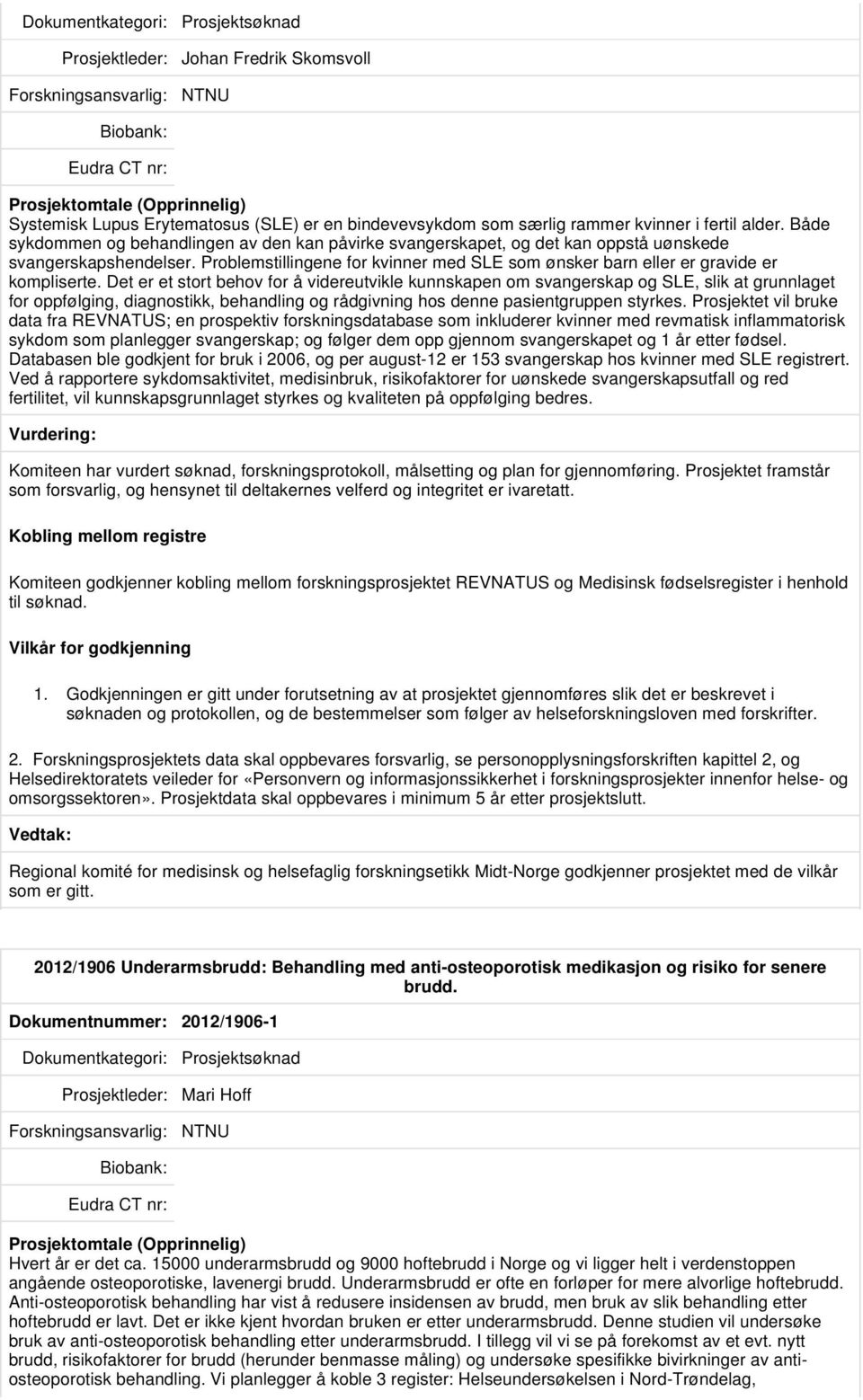 Problemstillingene for kvinner med SLE som ønsker barn eller er gravide er kompliserte.