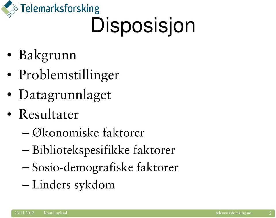 Bibliotekspesifikke faktorer