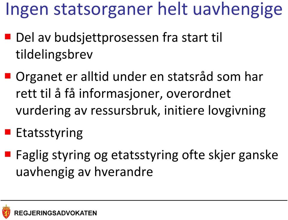 informasjoner, overordnet vurdering av ressursbruk, initiere lovgivning