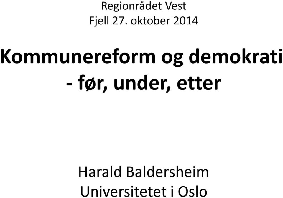 demokrati - før, under, etter