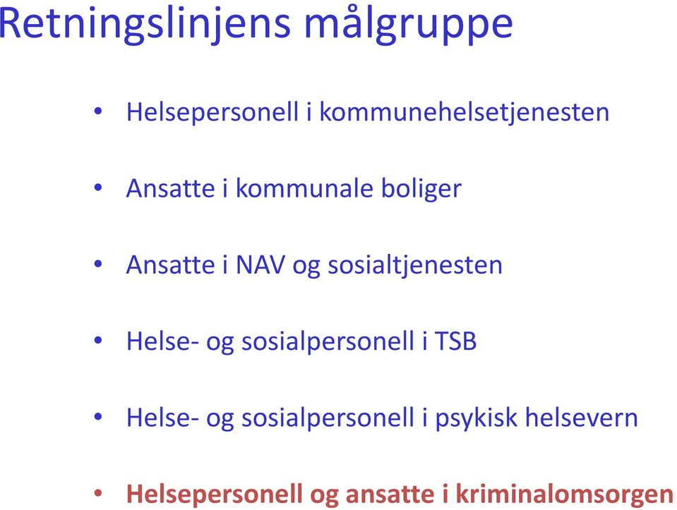 NAV og sosialtjenesten Helse- og sosialpersonell i TSB Helse-