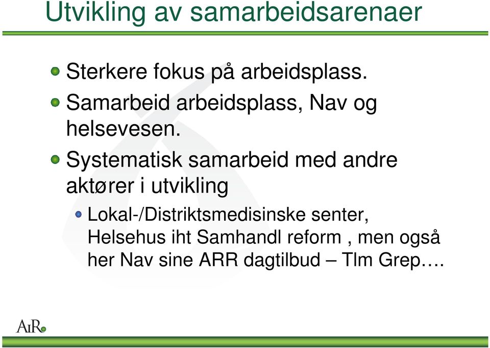 Systematisk samarbeid med andre aktører i utvikling