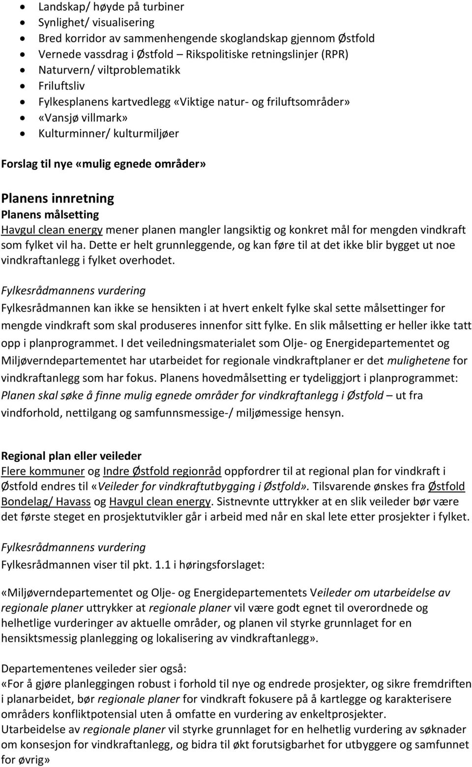 Planens målsetting Havgul clean energy mener planen mangler langsiktig og konkret mål for mengden vindkraft som fylket vil ha.