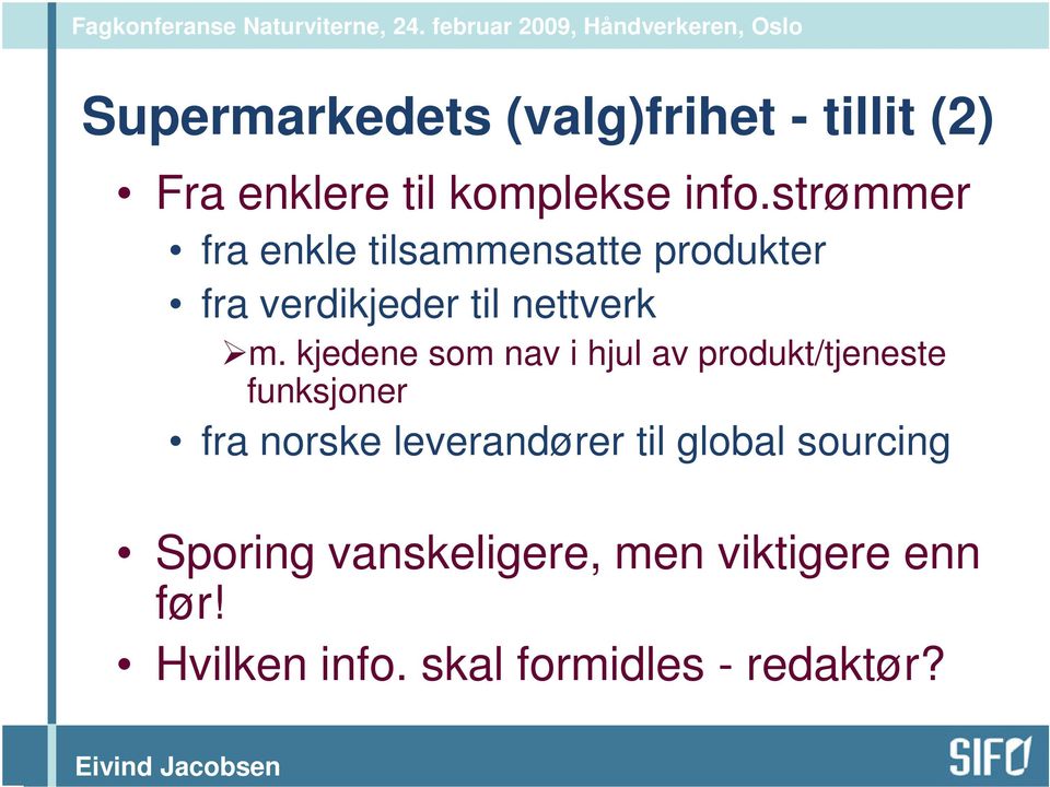 kjedene som nav i hjul av produkt/tjeneste funksjoner fra norske leverandører til