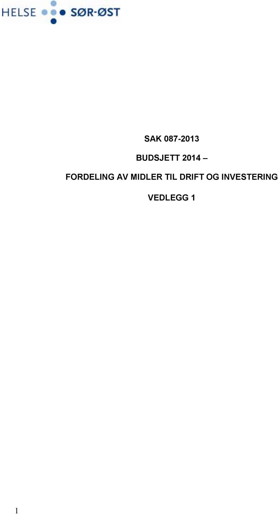 FORDELING AV MIDLER